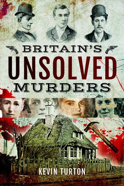 Britain's Unsolved Murders by Kevin Turton