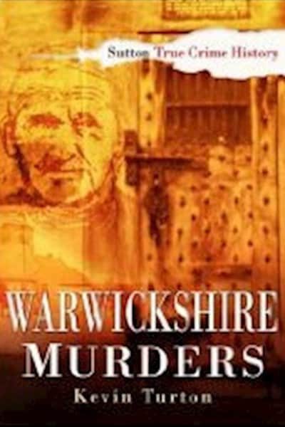 Warwickshire murders by Kevin Turton